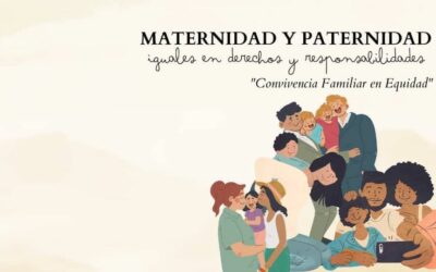 Jornadas Maternidad y Paternidad: Iguales en Derechos y Responsabilidades